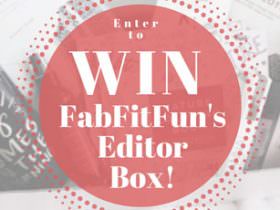 FabFitFun Giveaway! Win The Editor’s Box!